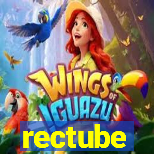 rectube