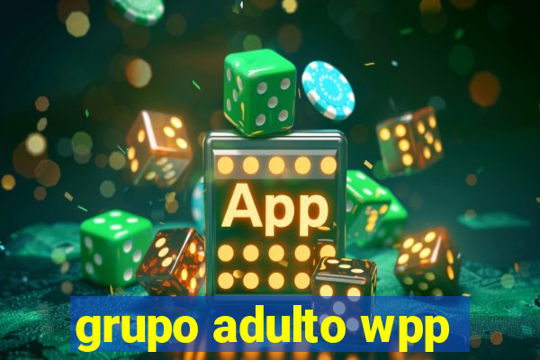 grupo adulto wpp