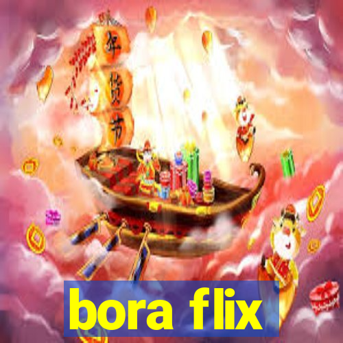 bora flix