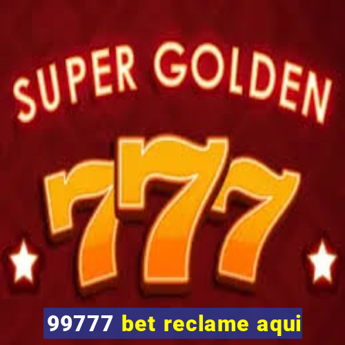 99777 bet reclame aqui