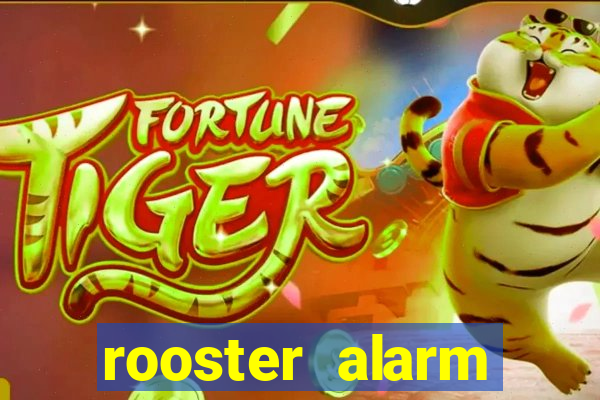 rooster alarm motorola download