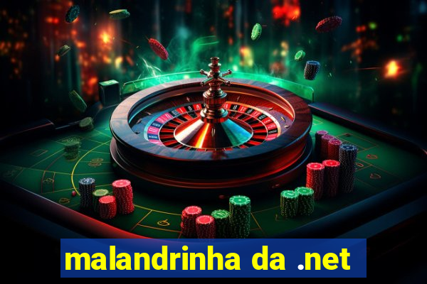 malandrinha da .net