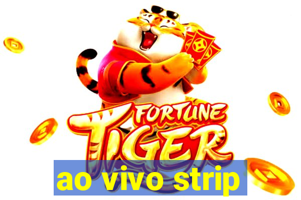 ao vivo strip