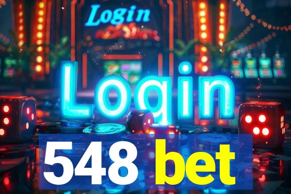 548 bet