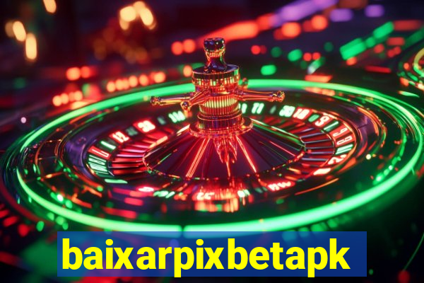 baixarpixbetapk