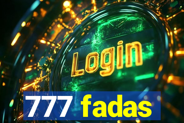 777 fadas