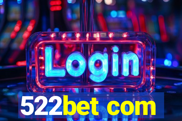 522bet com