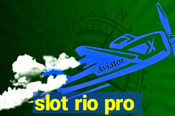 slot rio pro