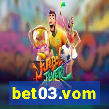 bet03.vom