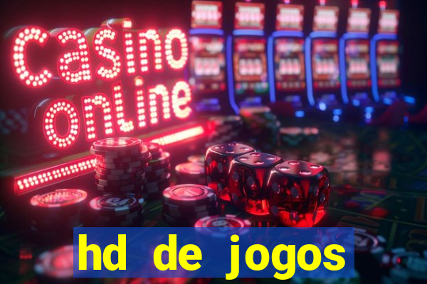 hd de jogos aliexpress - download