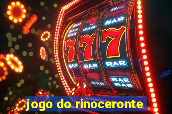 jogo do rinoceronte