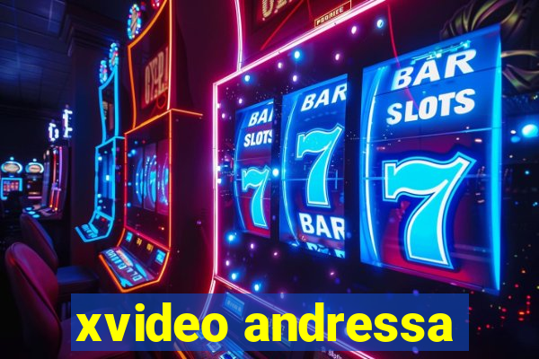 xvideo andressa