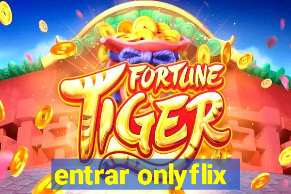 entrar onlyflix