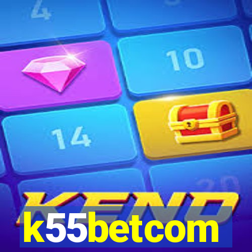 k55betcom