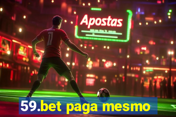 59.bet paga mesmo