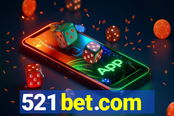 521 bet.com