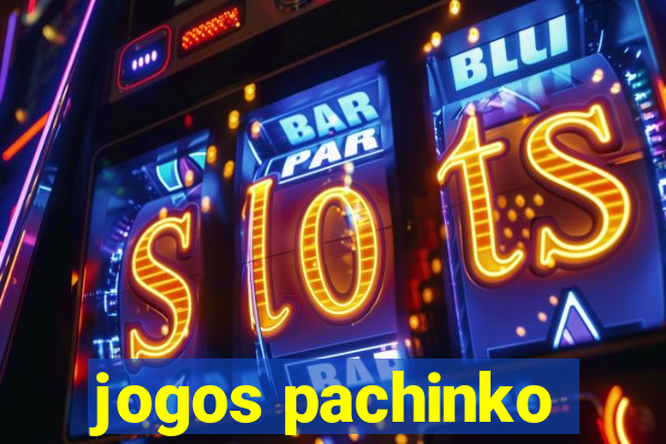 jogos pachinko