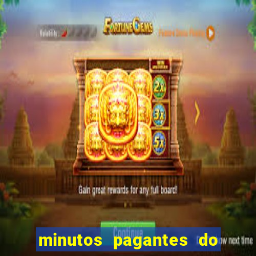 minutos pagantes do fortune tiger hoje