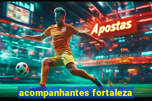 acompanhantes fortaleza