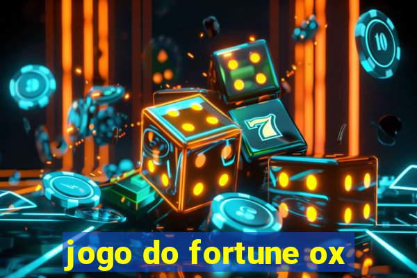 jogo do fortune ox