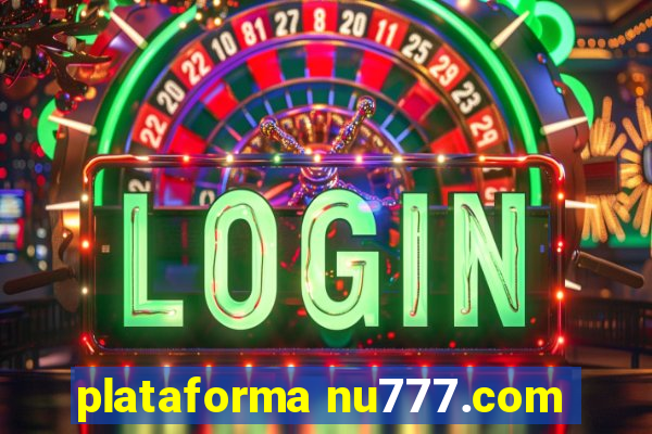 plataforma nu777.com