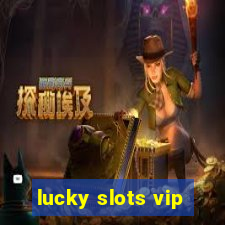 lucky slots vip