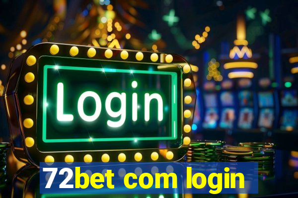 72bet com login