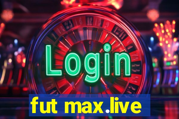 fut max.live