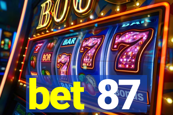 bet 87