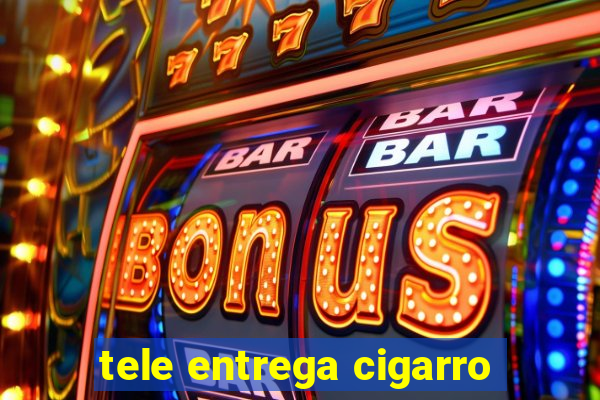 tele entrega cigarro