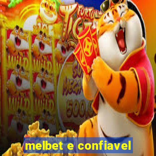 melbet e confiavel