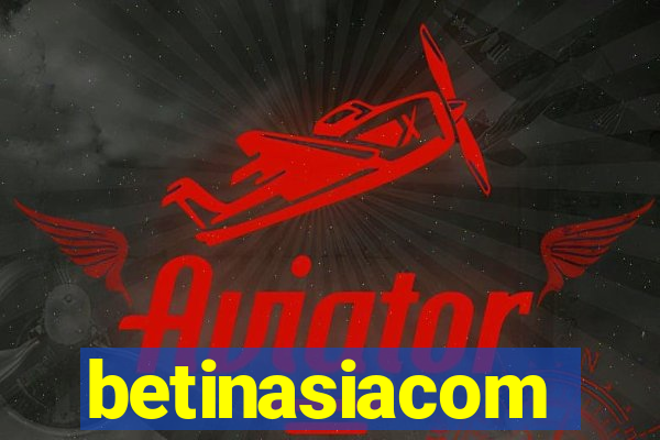 betinasiacom