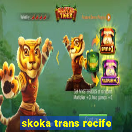 skoka trans recife