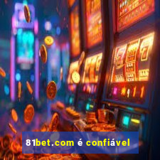 81bet.com é confiável