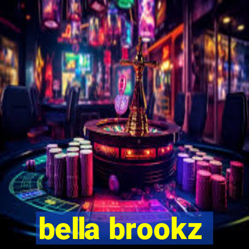 bella brookz