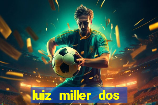 luiz miller dos santos martinho