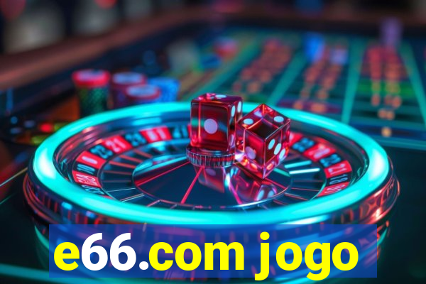 e66.com jogo