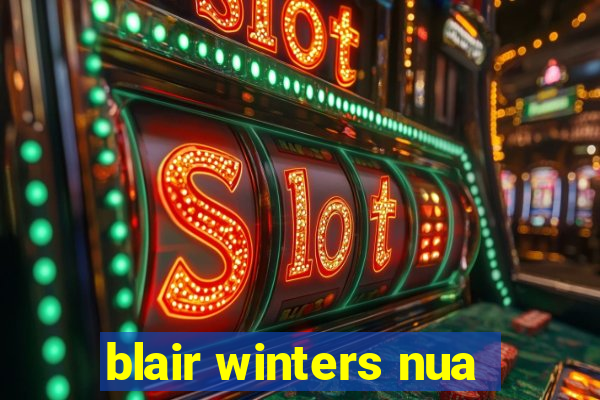 blair winters nua