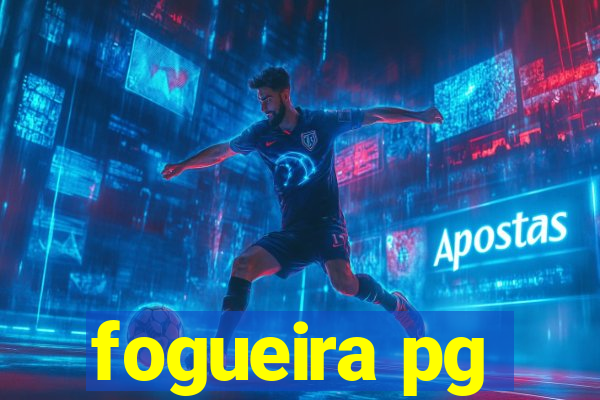 fogueira pg