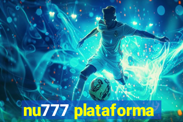 nu777 plataforma