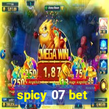 spicy 07 bet