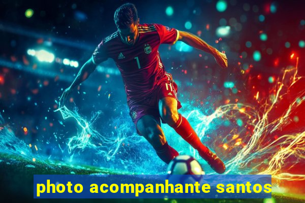 photo acompanhante santos