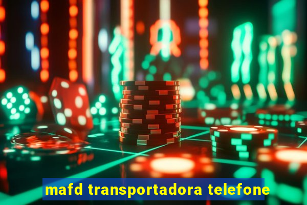 mafd transportadora telefone