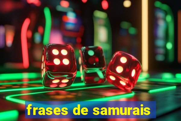 frases de samurais