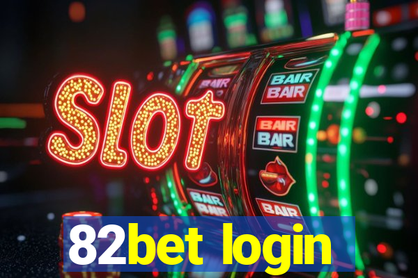 82bet login