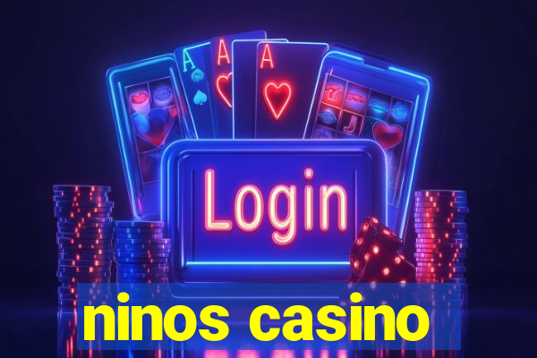 ninos casino