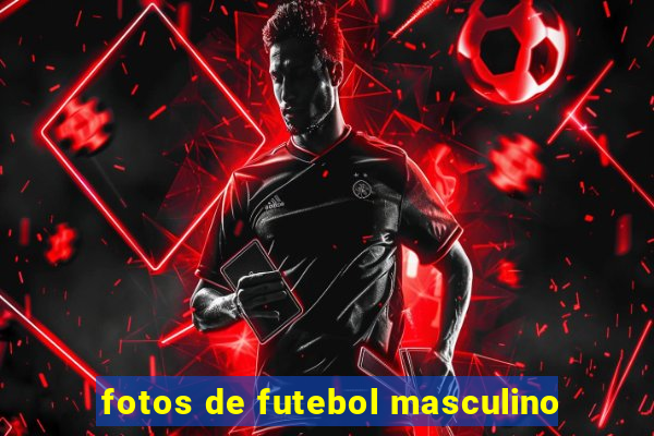 fotos de futebol masculino