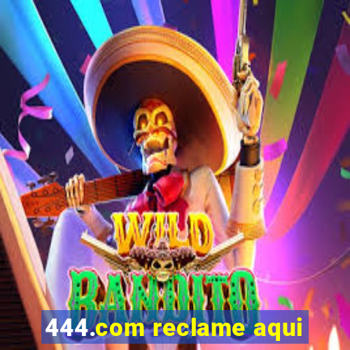 444.com reclame aqui