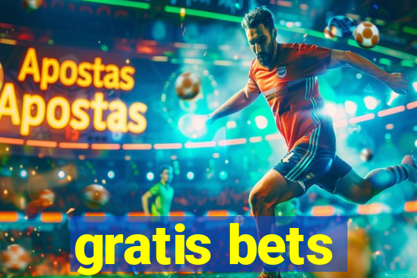 gratis bets