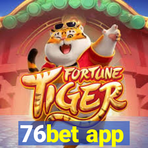 76bet app